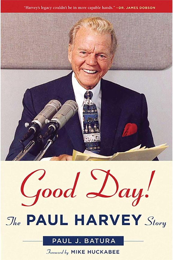 Good Day! : The Paul Harvey Story (Hardcover)
