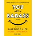 thumbnail image 1 of Good Days Start With Your Greatness - You Are a Badass : Living an Awesome Life - More confidence (Part 1) (Paperback), 1 of 1