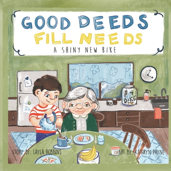 Good Deeds Fill Needs Good Deeds Fill Needs: A Shiny New Bike, Book 1, (Paperback)