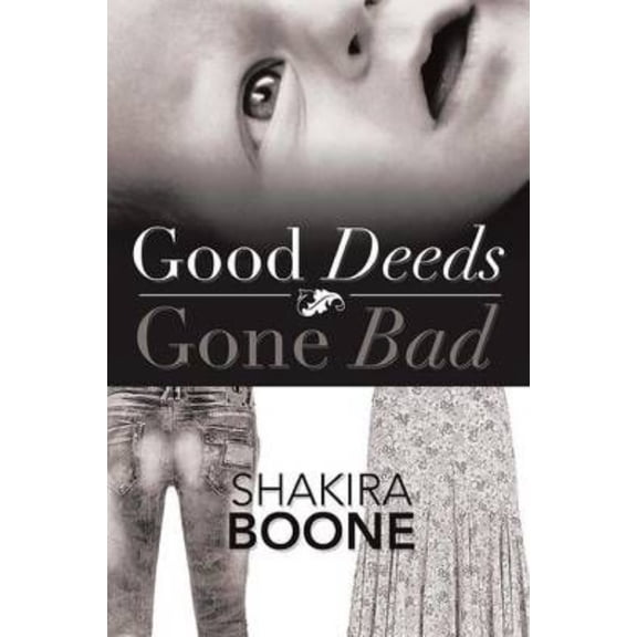 Good Deeds Gone Bad (Paperback)