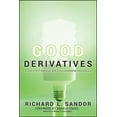 thumbnail image 1 of Good Derivatives: A Story of Financial and Environmental Innovation, (Hardcover), 1 of 1