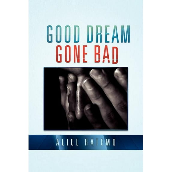 Good Dream Gone Bad (Paperback)