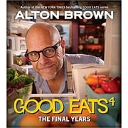 Good Eats 4 The Final Years