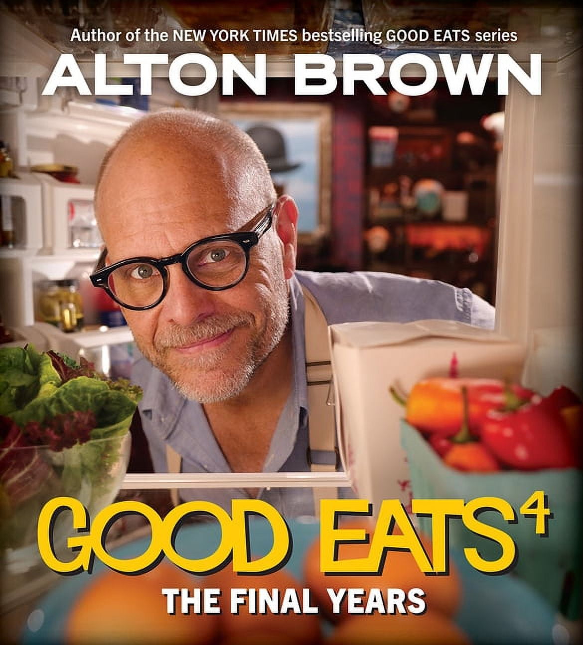 Good Eats: The Final Years (Hardcover)