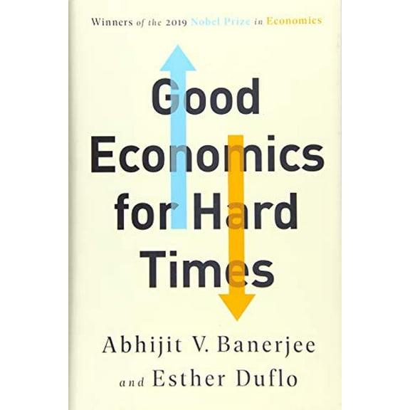 Pre-Owned Good Economics for Hard Times (Hardcover) 1610399501 9781610399500