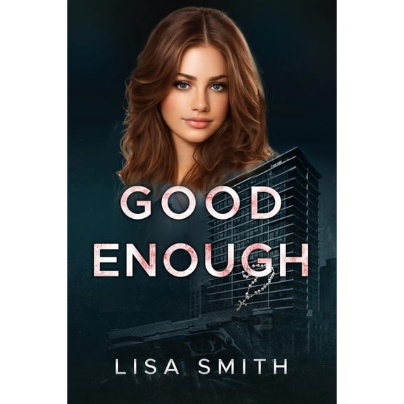 Good Enough: Sometimes He leads you where you don't want to go., (Paperback)
