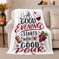 thumbnail image 1 of Good Evening Starts Good Pour Wine Quote, Cozy Typography Art Scene, Warm Flannel Blanket for Living Room and Reading Nook, Art Lovers Valentine's Day Gift, Artistic Home Decor, 1 of 9