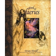Good Faeries/Bad Faeries, Hardcover