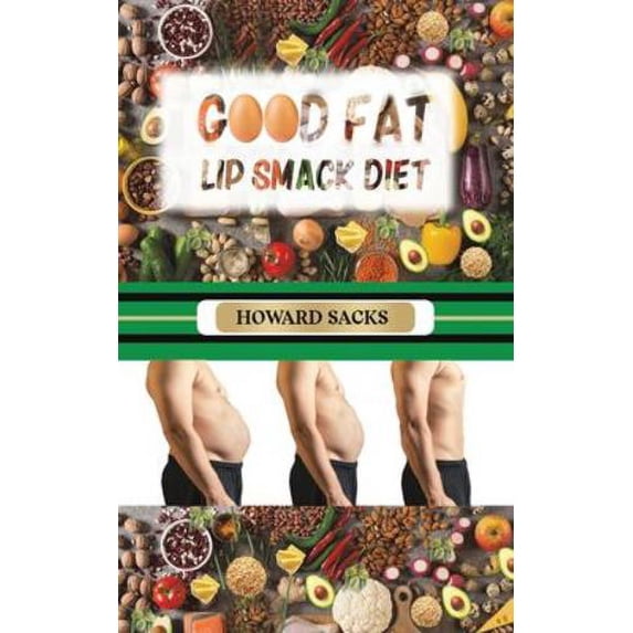 Good Fat Lip Smack Diet (Paperback)