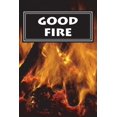 thumbnail image 1 of Good Fire, (Paperback), 1 of 1
