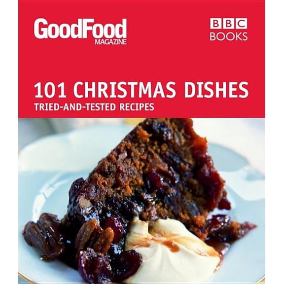 Pre-Owned Good Food 101: 101 Christmas Dishes : Tried-and-Tested Recipes (Paperback)