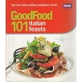 thumbnail image 1 of Pre-Owned Good Food 101: Italian Feasts (Paperback) 1846079713 9781846079719, 1 of 1