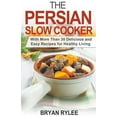 thumbnail image 1 of Good Food Cookbook The Persian Slow Cooker, (Paperback), 1 of 1