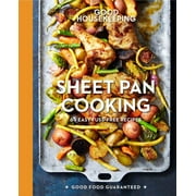 SUSAN WESTMORELAND; GOOD HOUSEKEEPING Good Food Guaranteed Good Housekeeping Sheet Pan Cooking: 65 Easy Fuss-Free Recipes Volume 13, Book 13, (Hardcover)