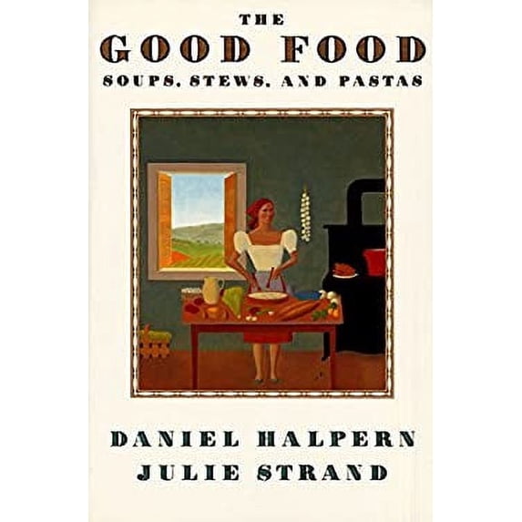 Pre-Owned The Good Food Soups, Stews, and Pastas, 9780880013505, 0880013508, Paperback,