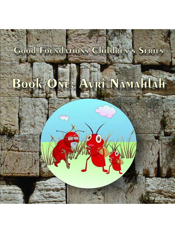 Good Foundations Children's Good Foundations Children's Series: Book One: Avri Namahlah, Book 1, (Paperback)