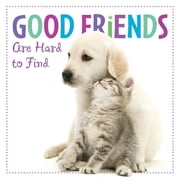 Good Friends Are Hard to Find Hardcover