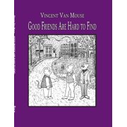 Good Friends Are Hard to Find, Paperback