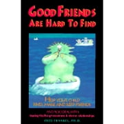 Good Friends Are Hard to Find