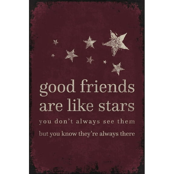 Good Friends Are Like Stars, poster print