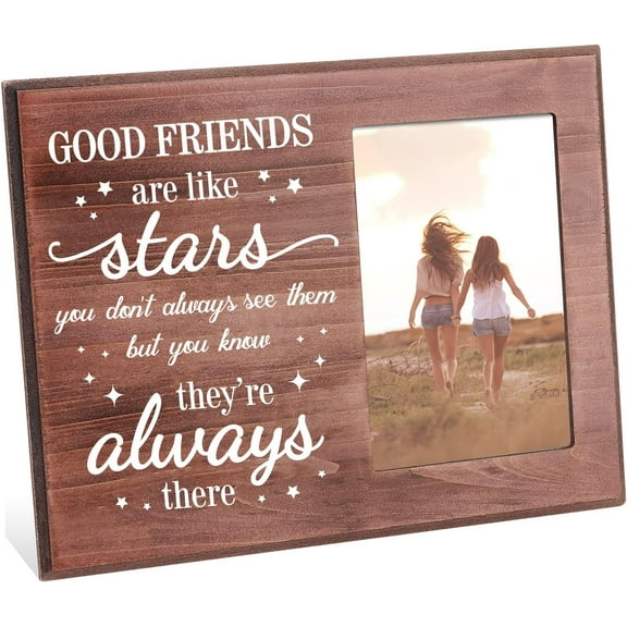 Good Friends are Like Stars You Don't Always See Them But You Know They're Always There Friend Picture Frame 4x6 Inch Unique BFF Birthday Wooden Photo Frame