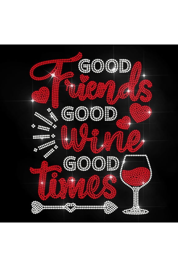 Good Friends Rhinestone Iron on Hotfix Transfer Red Wine Sticker Friendship Time Patch Bling Clothing Repair Applique for T-Shirt Hat Jacket Garment Bag DIY Decor