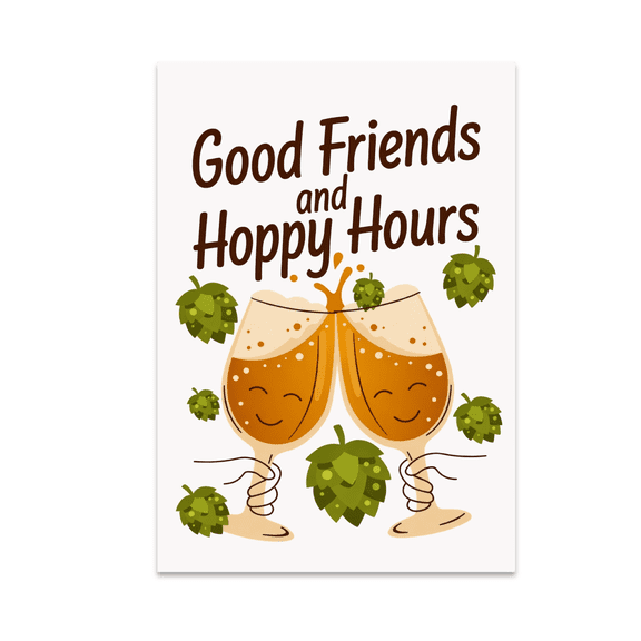 Good Friends and Hoppy Hours Brewery Decor - Beer Enthusiast - 13x19 Poster Print