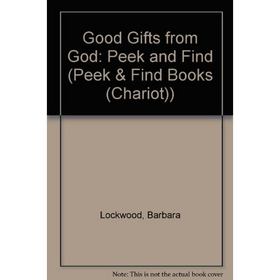 Pre-Owned Good Gifts from God: Peek and Find (Peek & Find Books (Chariot)) Paperback