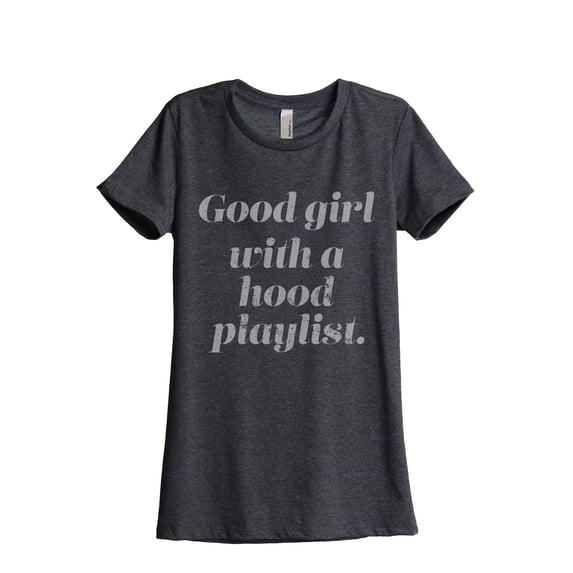 Good Girl With A Hood Playlist Women's Fashion Relaxed T-Shirt Tee Charcoal Grey X-Large