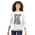 thumbnail image 1 of Good Girls Don't Get Caught Attitude Women Plus Size Crewneck Sweatshirt Brisco Brands 4X, 1 of 5