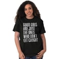 thumbnail image 1 of Good Girls Don't Get Caught Attitude Women's Plus Size Graphic Tee Brisco Brands 2X, 1 of 3