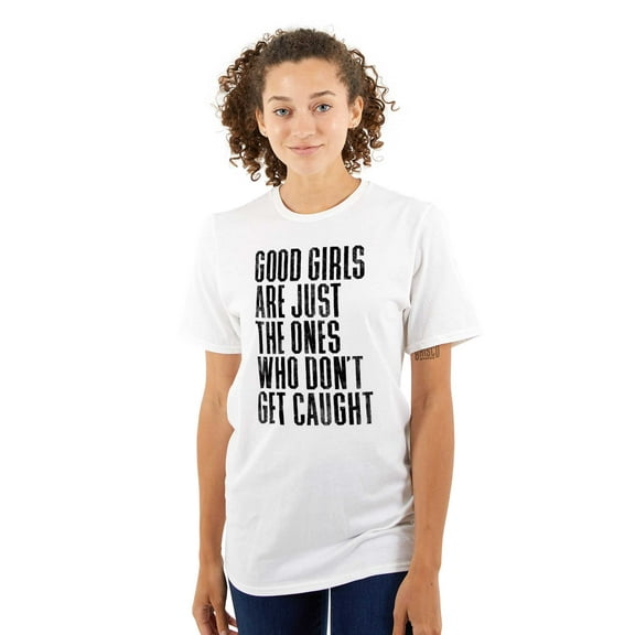 Good Girls Don't Get Caught Attitude Women's Plus Size Graphic Tee Brisco Brands 3X