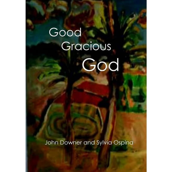 Good Gracious God, (Paperback)