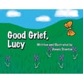 thumbnail image 1 of Pre-Owned Good Grief, Lucy (Paperback), 1 of 1