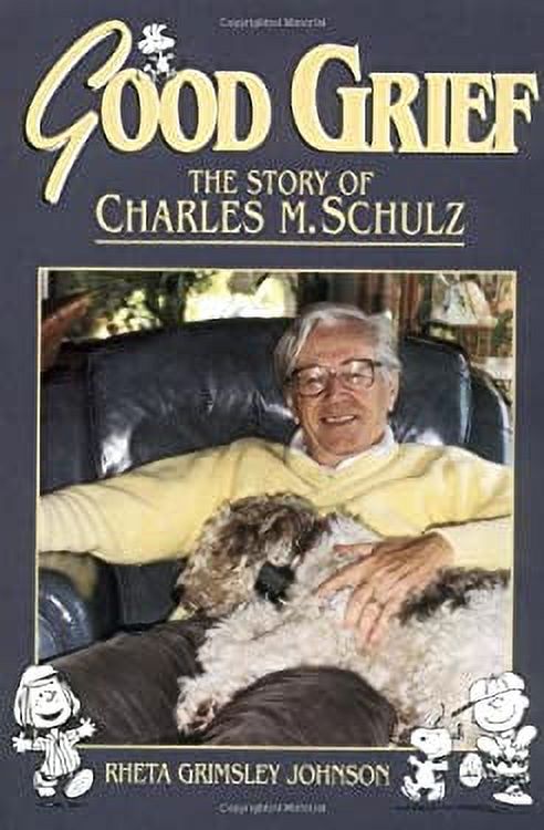Pre-Owned Good Grief: The Story of Charles M. Schulz (Paperback ...