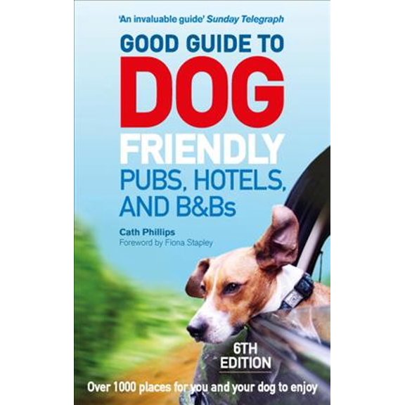 Pre-Owned Good Guide to Dog Friendly Pubs, Hotels and B&Bs: 6th Edition Paperback - USED