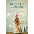 thumbnail image 1 of Pre-Owned Good Guys Love Dogs (Paperback) 0989110613 9780989110617, 1 of 1