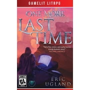 Good Guys One More Last Time A LitRPG/Gamelit Adventure, Book 1, Paperback