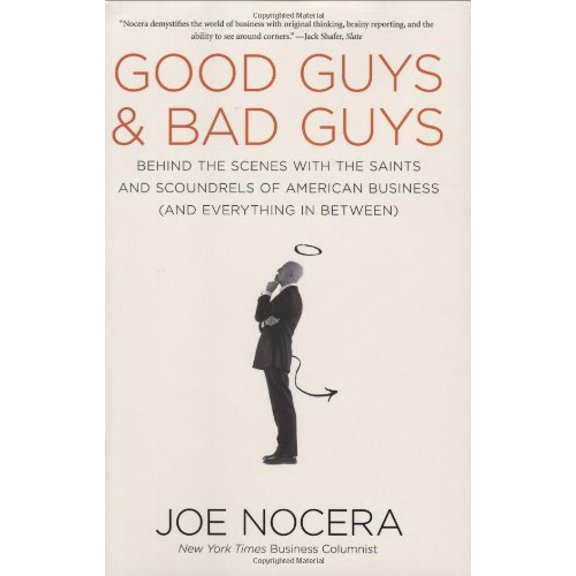 Pre-Owned Good Guys and Bad Guys: Behind the Scenes with the Saints and Scoundrels of American Business (and Every thing in Between) (Hardcover) 1591841623 9781591841623