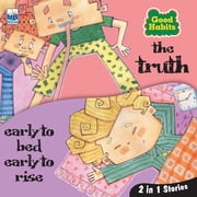 Good Habits The truth and early to bed, Paperback