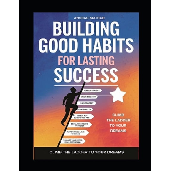 Good Habits for Long-Lasting Success, (Paperback)