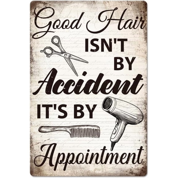 "Good Hair Isn't By Accident It's By Appointment" Barber Shop Metal Tin Sign Salon Metal Vintage Sign 128inch Funny Wall Decor Tin Signs for Home Farm Bar Coffee Shop Club Decoration Colorful