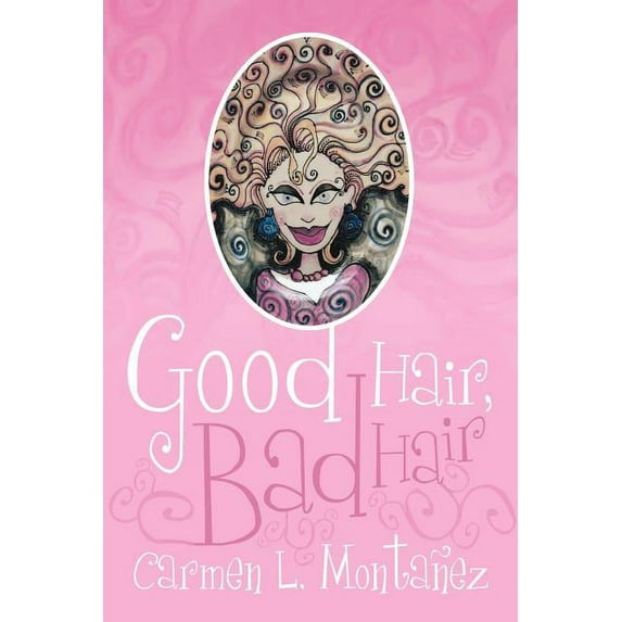 Good Hair, Bad Hair