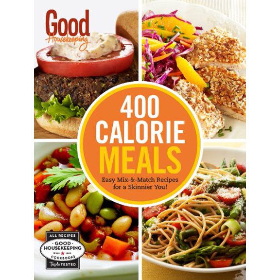 Pre-Owned Good Housekeeping 400 Calorie Meals: Easy Mix-And-Match Recipes for a Skinnier You! (Hardcover) 1618371258 9781618371256