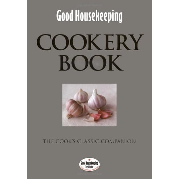 Pre-Owned Good Housekeeping Cookery Book: The Cook's Classic Companion (Good Housekeeping Institute) by Good Housekeeping (2004) Hardcover (Hardcover) 1843401150 9781843401155