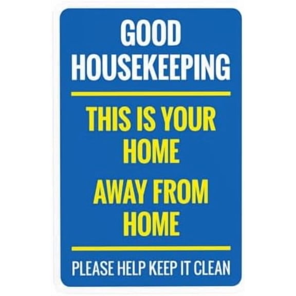 Good Housekeeping This Is Your Home Away From Home Please Help Keep It Clean Warning Sign, Office Metal Signs for Business Street Wall Caution Custom Decor 8 x 12 Inch