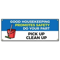 Good Housekeeping Promotes Safety Do Your Part...Pick Up-Clean Up | 24" X 72" Banner | Heavy Duty 13oz. Outdoor Vinyl Single Sided With Grommets | Made in The USA