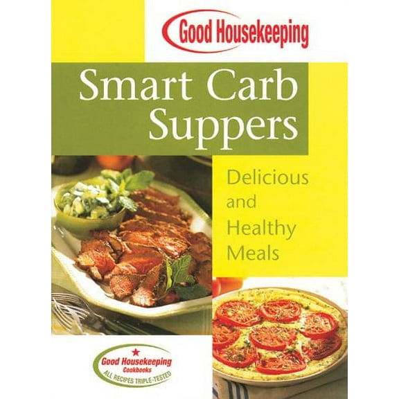 Pre-Owned Good Housekeeping Smart Carb Suppers: Delicious and Healthy Meals (Spiral-bound) 1588164373 9781588164377