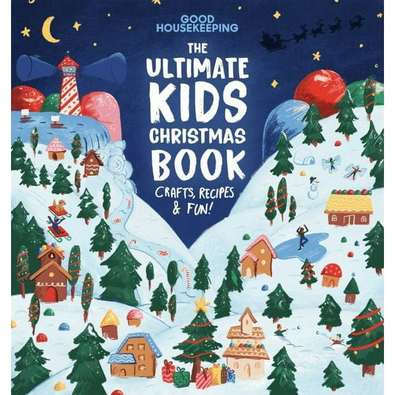 Good Housekeeping the Ultimate Kids Christmas Book: Crafts, Recipes, & Fun! (Hardcover)
