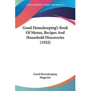Good Housekeepings Book of Menus, Recipes and Household Discoveries 1922 Paperback